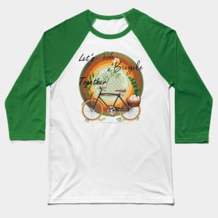 Let's Ride a Bicycle Retro Vintage Fall T-shirt Style Gift T-Shirt Baseball T-Shirt